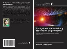 Bookcover of Indagación matemática y resolución de problemas