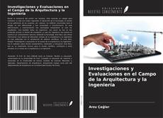 Bookcover of Investigaciones y Evaluaciones en el Campo de la Arquitectura y la Ingeniería