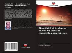 Buchcover von Bioactivité et évaluation in vivo de certains composites peu coûteux