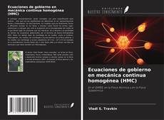 Bookcover of Ecuaciones de gobierno en mecánica continua homogénea (HMC)