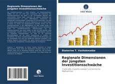 Bookcover of Regionale Dimensionen der jüngsten Investitionsschwäche