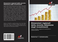 Capa do livro de Dimensioni regionali della recente debolezza degli investimenti 