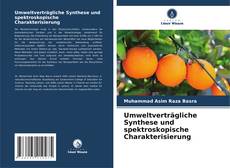 Borítókép a  Umweltverträgliche Synthese und spektroskopische Charakterisierung - hoz