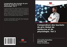 Portada del libro de Compendium des lauréats du prix Nobel de médecine et de physiologie. Vol 3