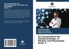 Couverture de Ein Kompendium der Nobelpreisträger in Medizin und Physiologie Band: 4