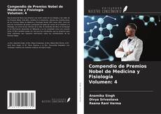 Обложка Compendio de Premios Nobel de Medicina y Fisiología Volumen: 4