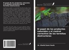 Portada del libro de El papel de los productos naturales y el control correctivo de las termitas destructoras