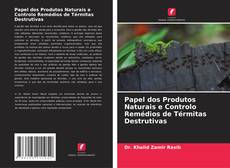 Papel dos Produtos Naturais e Controlo Remédios de Térmitas Destrutivas kitap kapağı