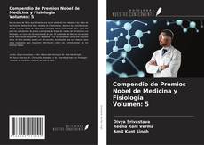 Обложка Compendio de Premios Nobel de Medicina y Fisiología Volumen: 5
