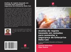 Análise de registo baseada em camadas para aumentar a segurança do Enterprise Data Cen kitap kapağı