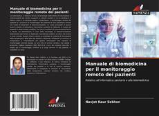 Copertina di Manuale di biomedicina per il monitoraggio remoto dei pazienti