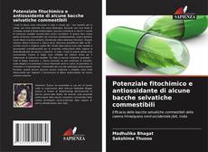Potenziale fitochimico e antiossidante di alcune bacche selvatiche commestibili的封面