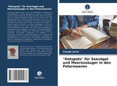 "Hotspots" für Seevögel und Meeressäuger in den Polarmeeren kitap kapağı