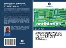 Buchcover von Antimikrobielle Wirkung von Senna Didymobotrya auf zwei S.Typhi & C.Albicans