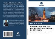 Capa do livro de GOVERNANCE UND DAS RECHT AUF ENTWICKLUNG IN KAMERUN: 