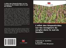 Bookcover of L'effet des biopesticides sur les ravageurs du sorgho dans le sud du Soudan