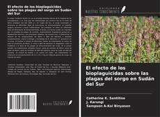 Обложка El efecto de los bioplaguicidas sobre las plagas del sorgo en Sudán del Sur