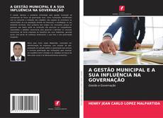 Borítókép a  A GESTÃO MUNICIPAL E A SUA INFLUÊNCIA NA GOVERNAÇÃO - hoz