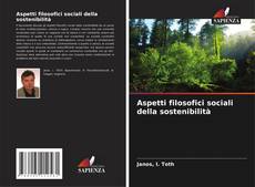 Bookcover of Aspetti filosofici sociali della sostenibilità