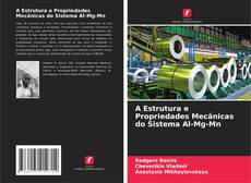 Обложка A Estrutura e Propriedades Mecânicas do Sistema Al-Mg-Mn
