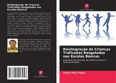 Borítókép a  Reintegração de Crianças Traficadas Resgatadas nas Escolas Básicas - hoz