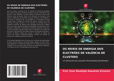 Borítókép a  OS NÍVEIS DE ENERGIA DOS ELECTRÕES DE VALÊNCIA DE CLUSTERS - hoz