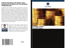 Bookcover of Islamic Banking und Indien: Eine empirische Exegese der finanziellen Eingliederung