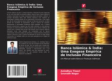 Обложка Banca Islâmica & Índia: Uma Exegese Empírica de Inclusão Financeira
