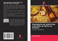 Borítókép a  Descoberta da Antárctida e da Rota do Norte no Pacífico - hoz