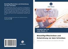 Bookcover of Bleistiftgrifftechniken und Entwicklung vor dem Schreiben