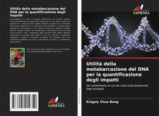Capa do livro de Utilità della metabarcazione del DNA per la quantificazione degli impatti 