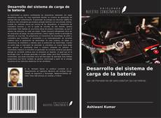 Bookcover of Desarrollo del sistema de carga de la batería