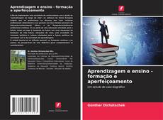 Buchcover von Aprendizagem e ensino - formação e aperfeiçoamento