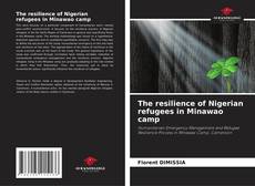 Borítókép a  The resilience of Nigerian refugees in Minawao camp - hoz