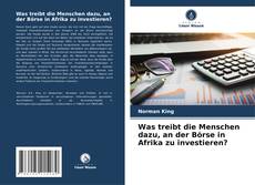 Bookcover of Was treibt die Menschen dazu, an der Börse in Afrika zu investieren?