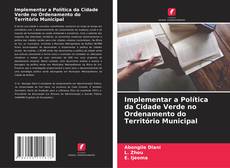 Buchcover von Implementar a Política da Cidade Verde no Ordenamento do Território Municipal