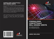 Bookcover of FORMALISMO CONCETTUALE DELL'AMARA VERITÀ