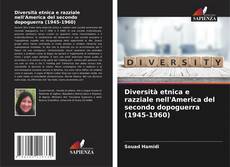 Copertina di Diversità etnica e razziale nell'America del secondo dopoguerra (1945-1960)