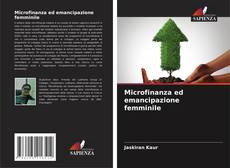 Bookcover of Microfinanza ed emancipazione femminile