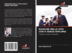 Capa do livro de RIUSCIRE NELLA VITA CON O SENZA DIPLOMA 