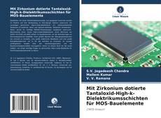 Bookcover of Mit Zirkonium dotierte Tantaloxid-High-k-Dielektrikumsschichten für MOS-Bauelemente