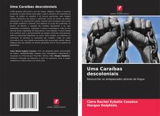 Bookcover of Uma Caraíbas descoloniais