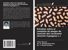 Обложка Estudios sobre el complejo de plagas de insectos del cacahuete (Arachis hypogaea L.)