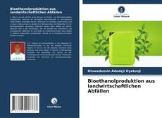 Bookcover of Bioethanolproduktion aus landwirtschaftlichen Abfällen