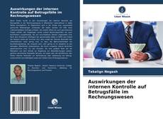 Buchcover von Auswirkungen der internen Kontrolle auf Betrugsfälle im Rechnungswesen