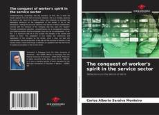 Copertina di The conquest of worker's spirit in the service sector