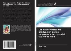 Buchcover von Las experiencias de graduación de los tonganos y la crisis del cuarto de vida