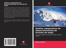 Bookcover of Análise comparativa do desenvolvimento do turismo de esqui