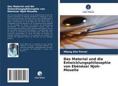 Capa do livro de Das Material und die Entwicklungsphilosophie von Ebénézer Njoh-Mouelle 