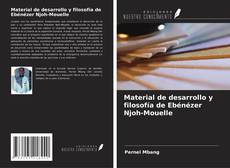 Copertina di Material de desarrollo y filosofía de Ebénézer Njoh-Mouelle